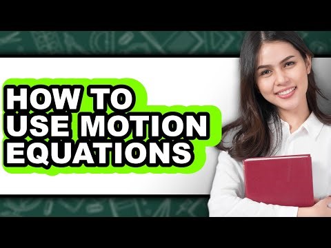 How to Use Motion Equations (only Way)