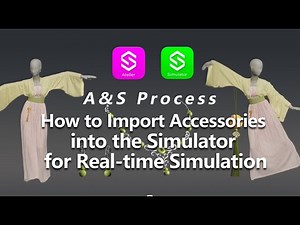 [Atelier to Simulator Workflow]: Accessories Real-Time Simulation