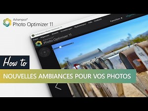 Ashampoo Photo Optimizer 11 - Nouvelles Ambiances Pour Vos Photos - Français