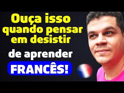 Ouça isso quando pensar em desistir de aprender francês
