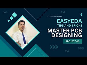 Master EasyEDA | Project 05 | Upskill your PCB designing in 2024 | EasyEDA tutorials | Ampnics
