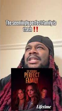 The seemingly perfect family lifetime movie review #theperfectfamily #lifetime #moviereview