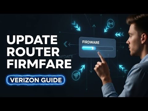 How to Update Verizon Router Firmware (Step-by-Step Guide)