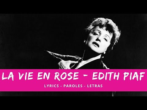 EDITH PIAF - LA VIE EN ROSE (lyrics, paroles, letras)
