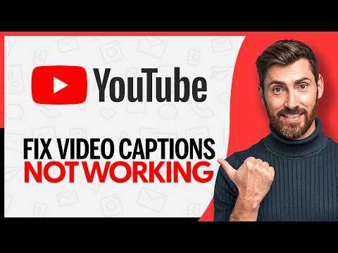 How To Fix YouTube Video Captions Not Working - Step by Step
