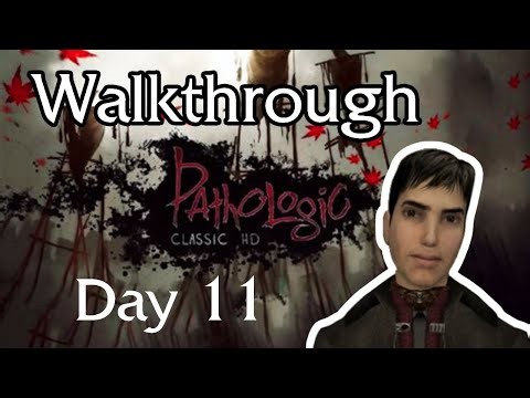 Pathologic Classic HD Bachelor Walkthrough ⏐ Day 11