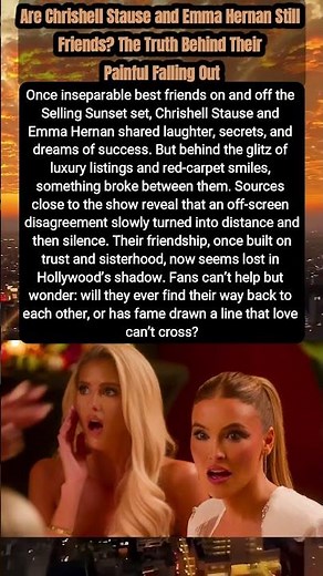 Are Chrishell Stause and Emma Hernan Still Friends? The Truth Behind Their Painful Falling Out 💔
