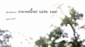 emmeline river rose :: a birth story