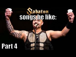 Sabaton songs be like 4