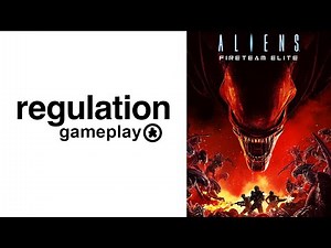 Fired Up - Alien Fireteam Elite // Regulation Gameplay