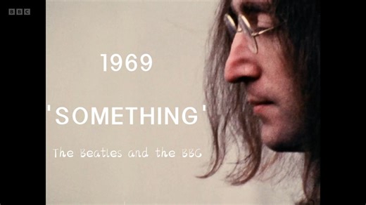 'SOMETHING' - 1969 (The Beatles and the BBC)