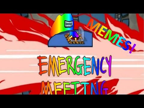 Among Us Emergency Meeting Meme Compilation