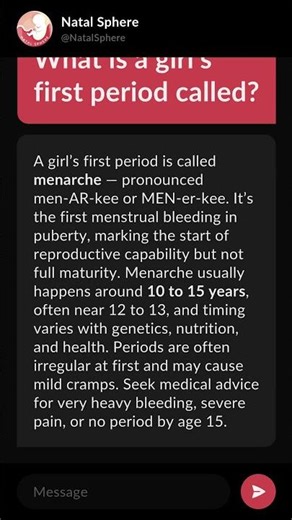 What is a girl's first period called?