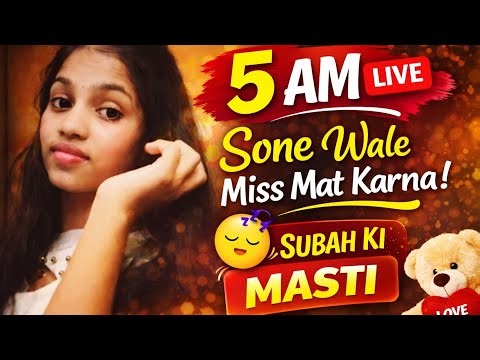 Subah 5 Baje Ki Live | Good Morning Dosto | Aaj Sab Kitne Baje Uthe