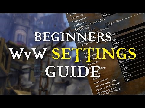 WvW Beginners Settings Guide - WvW Basics - Guild Wars 2 Guide