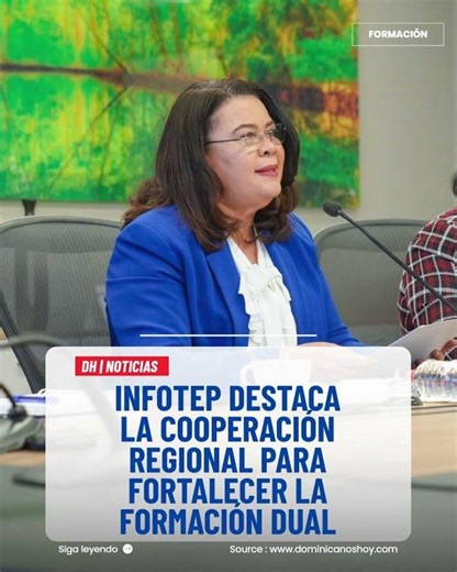 INFOTEP destaca la cooperación regional para fortalecer la Formación Dual en América Latina y el Car