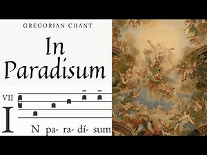 In Paradisum | Gregorian Chant | Requiem Mass