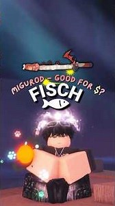 MIGUROD GOOD FOR MONEY MAKING? #fisch