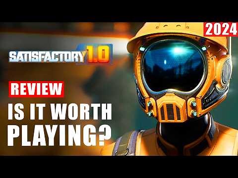 Satisfactory 2024 Review - Is It Still Worth Playing?