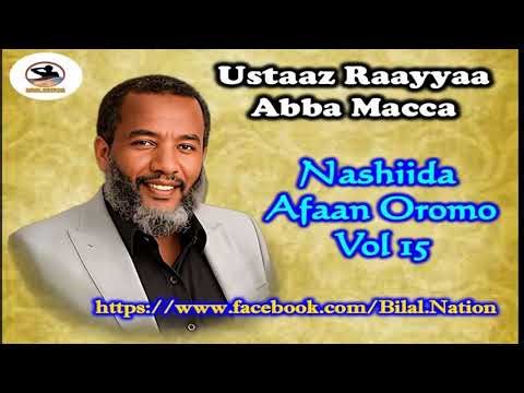 Ustaz Raayya Abba Maccaa Vol-15 Nashiida Afaan Oromo