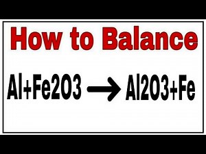 How to balance Al+Fe2O3=Al2O3+Fe|Chemical equation Al+Fe2O3=Al2O3+Fe|Al+Fe2O3=Al2O3+Fe balanced