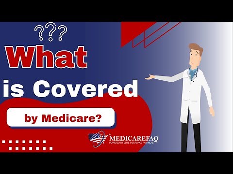 What Is Covered by Medicare?