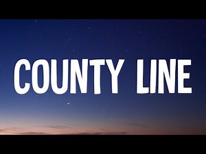 Chase Matthew - County Line (Lyrics)