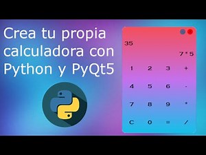 Crea tu propia calculadora - Python - PyQt5 - Qt Designer