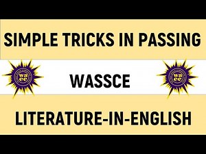 How to pass Wassce Literature in English