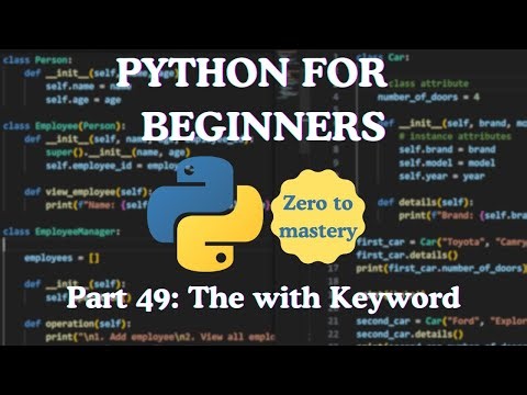 Python for Beginners — Part 49: The with Keyword