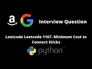 Leetcode 1167. Minimum Cost to Connect Sticks | Python | Amazon Interview Question
