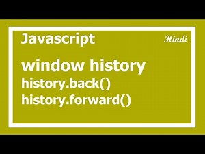 98. window history back and forward method in hindi