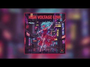 High Voltage Love - 3J Mellow