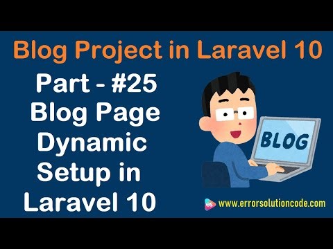 #25 Blog Page Dynamic Setup in Laravel 10 | Blog Project in Laravel 10