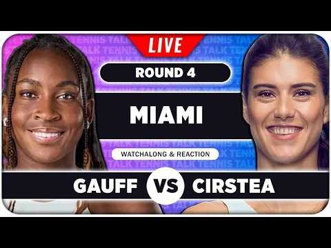 GAUFF vs CIRSTEA • WTA Miami 2026 • LIVE Tennis Watchalong