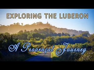 Exploring the Luberon: A Provençal Journey