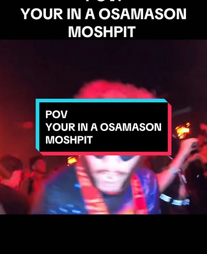 Osamason's Unforgettable Mosh Pit Experience