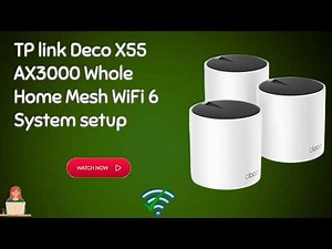 TP-Link Deco X55 Setup Using Deco App | AX3000 Mesh WiFi Installation