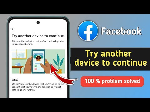 Fix Try Another Device to Continue Facebook Problem