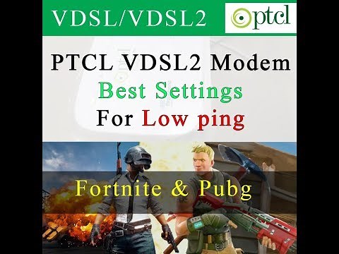PTCL VDSL/VDSL2 Low Ping Settings