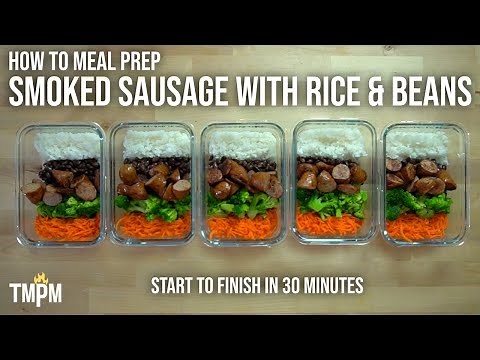 The Fastest Meal Prep Recipe in my Collection | Smoked Sausage with Rice and Beans