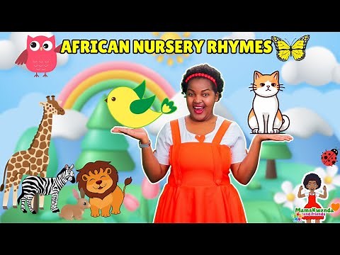 Akanyoni, Akajangwe, Akanyugunyugu plus more African Nursery Rhymes by MamaKwanda(Clarisse karasira)