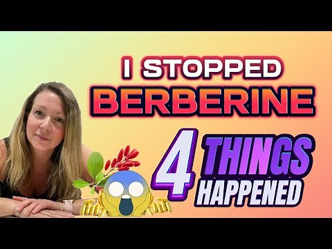 I STOPPED taking Berberine and this HAPPENED!!!