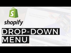Shopify Drop Down Menu Edit: How To Create and Edit A Drop Down Menu on Shopify.
