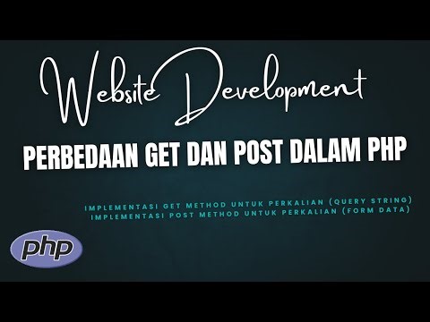Website Development Perbedaan GET dan POST dalam PHP