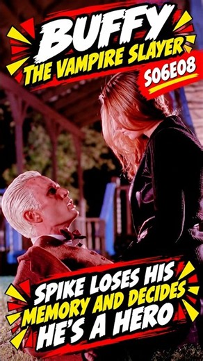 Buffy the Vampire Slayer S06E08 | Spike Loses His Memory and Decides He’s a Hero