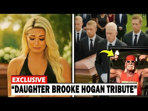 Brooke Hogan Honors Hulk Hogan with Heartfelt Funeral Speech
