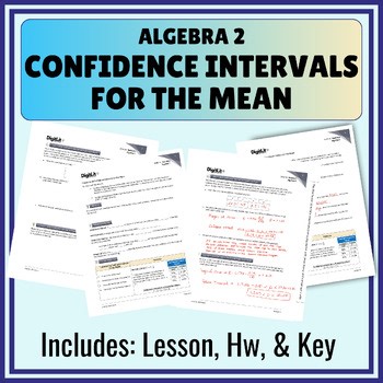 Confidence Intervals (Mean)  Notes, Worksheets, Hw | 10th-12th Grade Algebra 2
