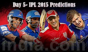 IPL 2015 Day 5: Today’s Prediction, Current Points Table and Schedule for upcoming matches of IPL 8