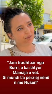 50K views · 215 reactions | "Jam tradhtuar nga Burri, e ka shtyer Mamaja e vet. Si mundi t'a perziej nënën me Nusen" | Bota e Lajmeve | Facebook